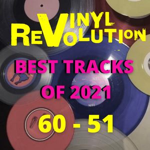 Vinyl Revolution Best of 2021. (60-51)