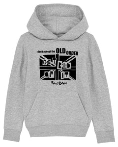 'Don't Accept The Old Order, Get Rid Of It' Organic Adult Unisex Hoodie