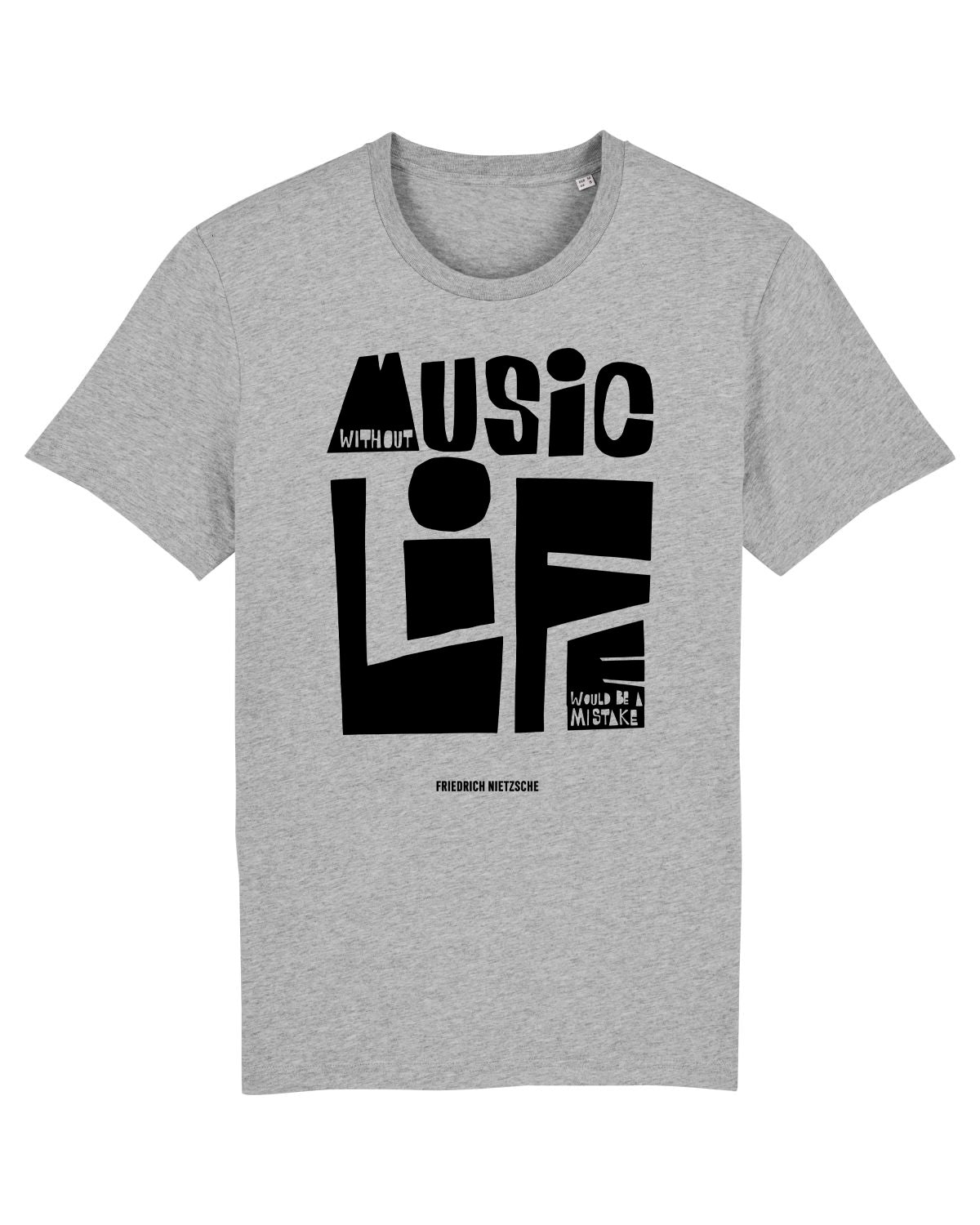 'Without Music Life Would Be A Mistake' Organic Unisex T-shirt