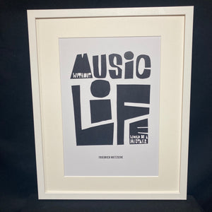 'Without Music Life Would Be A Mistake' Art Print