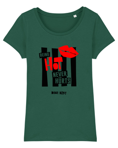 'Being Hot Never Hurts' T-Shirt Bio pour Femme