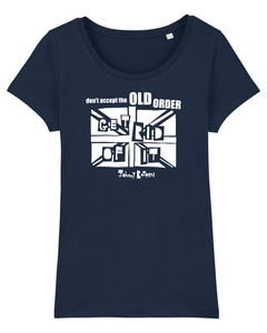 T-shirt bio pour femmes 'Don't Accept The Old Order Get Rid Of It'
