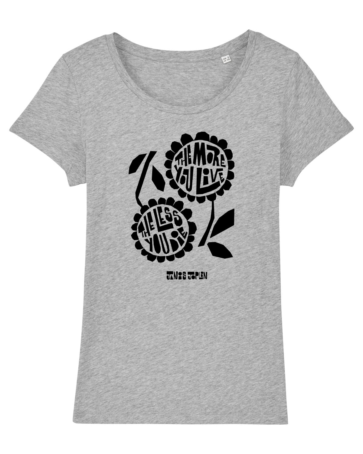 T-shirt bio pour femmes 'The More You Live The Less You Die'